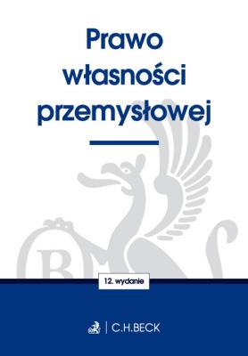 Prawo własności przemysłowej. Autor: praca zbiorowa. SmakLiter.pl Okładka książki Prawo własności przemysłowej