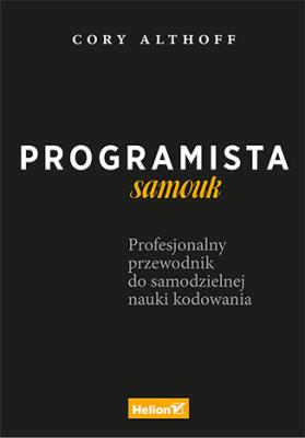 Okładka książki Programista samouk Profesjonalny przewodnik do samodzielnej nauki kodowania