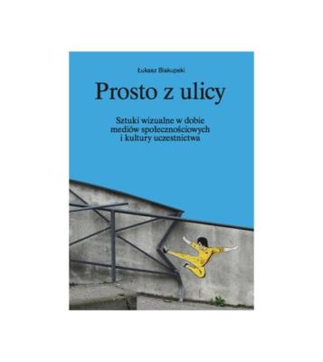 Prosto z ulicy. Autor: Biskupski Łukasz. SmakLiter.pl Okładka książki Prosto z ulicy