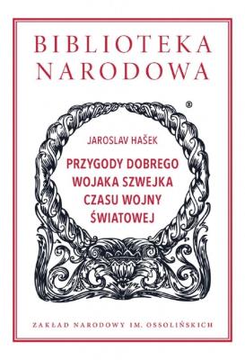 Przygody dobrego wojaka Szwejka czasu wojny światowej. Autor: Jaroslav Hašek. SmakLiter.pl Okładka książki Przygody dobrego wojaka Szwejka czasu wojny światowej