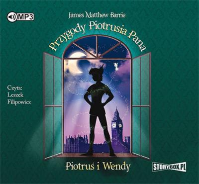 Przygody Piotrusia Pana. Piotruś i Wendy - Audiobook. Autor: James Matthew Barrie. SmakLiter.pl Okładka książki Przygody Piotrusia Pana. Piotruś i Wendy - Audiobook
