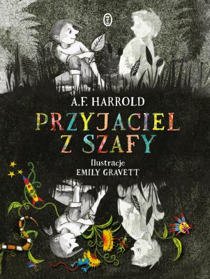 Przyjaciel z szafy. Autor: A.F. Harrold, Emily Gravett. SmakLiter.pl Okładka książki Przyjaciel z szafy