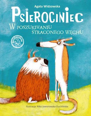 Psierociniec. W poszukiwaniu straconego węchu. Autor: Agata Widzowska. SmakLiter.pl Okładka książki Psierociniec. W poszukiwaniu straconego węchu