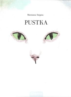 Pustka. Autor: Marianna Sztyma. SmakLiter.pl Okładka książki Pustka
