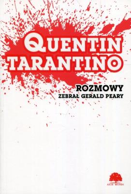 Quentin Tarantino Rozmowy. Autor: Peary Gerald. SmakLiter.pl Okładka książki Quentin Tarantino Rozmowy