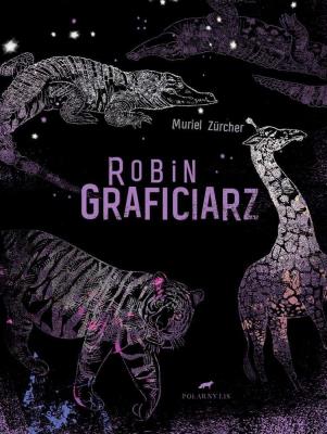 Robin Graficiarz. Autor: Zucher Muriel. SmakLiter.pl Okładka książki Robin Graficiarz