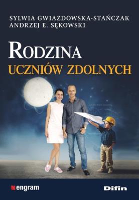 Rodzina uczniów zdolnych. Autor: Gwiazdowska-Stańczak Sylwia, Sękowski Andrzej Edward. SmakLiter.pl Okładka książki Rodzina uczniów zdolnych