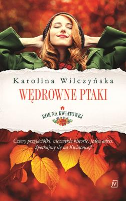 Okładka książki Rok na Kwiatowej Tom 1 Wędrowne ptaki