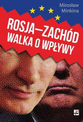 Okładka książki Rosja-Zachód. Walka o wpływy