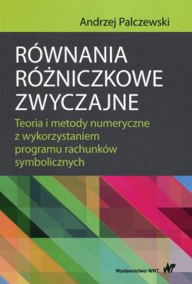 Równania różniczkowe zwyczajne. Autor: Palczewski Andrzej. SmakLiter.pl Okładka książki Równania różniczkowe zwyczajne