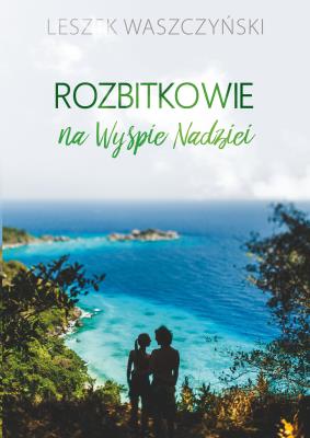 Okładka książki Rozbitkowie na Wyspie Nadziei