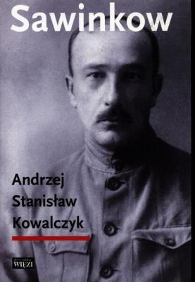 Sawinkow. Autor: Kowalczyk Andrzej Stanisław. SmakLiter.pl Okładka książki Sawinkow