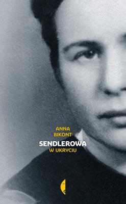 Sendlerowa w ukryciu BR. Autor: Anna Bikont. SmakLiter.pl Okładka książki Sendlerowa w ukryciu BR