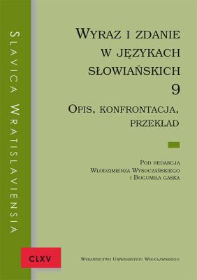 Opakowanie Slavica Wratislaviensia CLXV Wyraz i zdanie w językach słowiańskich 9. Opis, konfrontacja, przekład