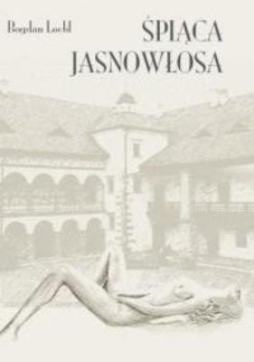 Śpiąca jasnowłosa. Autor: Bogdan Loebl. SmakLiter.pl Okładka książki Śpiąca jasnowłosa