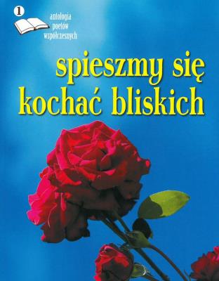 Okładka książki Spieszmy się kochać...Edycja pierwsza. Antologia..