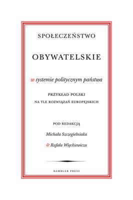 Społeczeństwo obywatelskie w systemie politycznym państwa. Autor: praca zbiorowa. SmakLiter.pl Okładka książki Społeczeństwo obywatelskie w systemie politycznym państwa