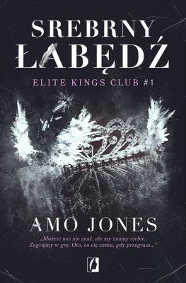 Srebrny łabędź Tom 1 Elite Kings Club. Autor: Amo Jones. SmakLiter.pl Okładka książki Srebrny łabędź Tom 1 Elite Kings Club