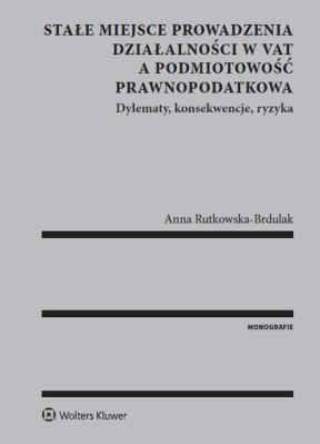 Okładka książki Stałe miejsce prowadzenia działalności w VAT a podmiotowość prawnopodatkowa