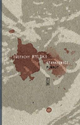 Stankiewicz Powrót. Autor: Rylski Eustachy. SmakLiter.pl Okładka książki Stankiewicz Powrót
