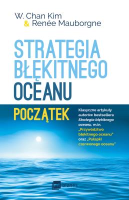 Okładka książki Strategia błękitnego oceanu Początek