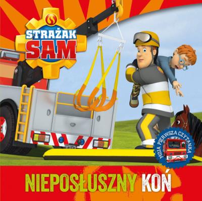 Okładka książki Strażak Sam. Nieposłuszny koń