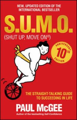 S.u.m.o (Shut Up, Move on). Autor: Paul McGee. SmakLiter.pl Okładka książki S.u.m.o (Shut Up, Move on)