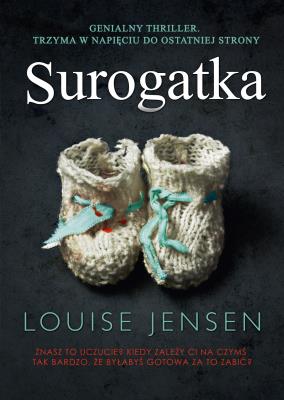 Surogatka. Autor: Louise Jensen. SmakLiter.pl Okładka książki Surogatka