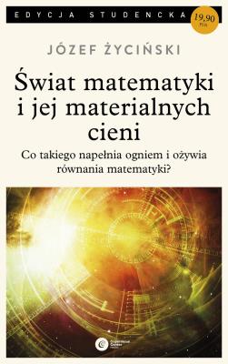 Świat matematyki i jej materialnych cieni. Autor: Józef Życiński. SmakLiter.pl Okładka książki Świat matematyki i jej materialnych cieni