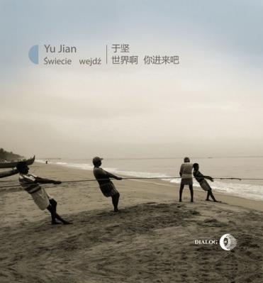 Świecie wejdź. Autor: Yu Jian. SmakLiter.pl Okładka książki Świecie wejdź