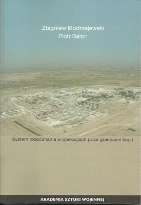 Systemy rozpoznania w operacjach poza granicami kraju. Autor: Modrzejewski Zbigniew, Balon Piotr. SmakLiter.pl Okładka książki Systemy rozpoznania w operacjach poza granicami kraju
