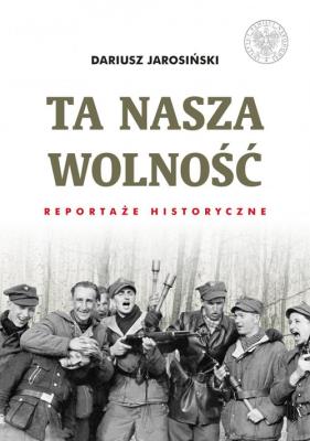 Okładka książki Ta nasza wolność
