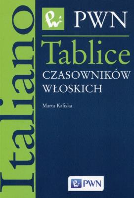 Tablice czasowników włoskich. Autor: Kaliska Marta. SmakLiter.pl Okładka książki Tablice czasowników włoskich