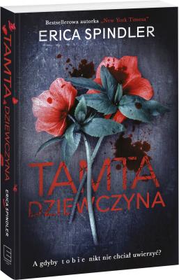 Tamta dziewczyna. Autor: Spindler Erica. SmakLiter.pl Okładka książki Tamta dziewczyna