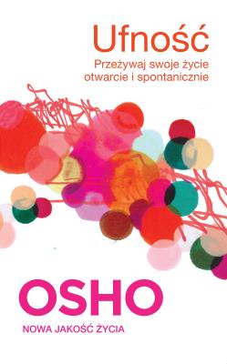 Ufność. OSHO. Autor: Osho. SmakLiter.pl Okładka książki Ufność. OSHO