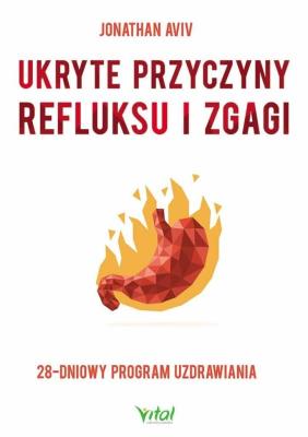 Okładka książki Ukryte przyczyny refluksu i zgagi