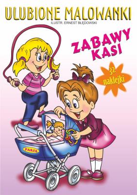 Ulubione malowanki Zabawy Kasi. Autor: Ernest Błędowski (ilustr.). SmakLiter.pl Okładka książki Ulubione malowanki Zabawy Kasi