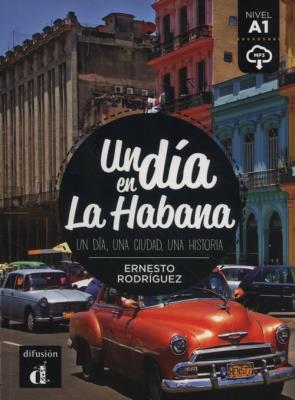 Un dia en la Habana. Autor: Rodriguez Ernesto. SmakLiter.pl Okładka książki Un dia en la Habana