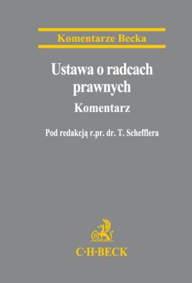 Ustawa o radcach prawnych Komentarz. Autor:   Praca zbiorowa. SmakLiter.pl Okładka książki Ustawa o radcach prawnych Komentarz