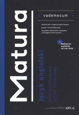 Vademecum matura Język angielski 2018. Autor: Dorota Ciężkowska-Gajda, Daniela MacIsaac. SmakLiter.pl Okładka książki Vademecum matura Język angielski 2018