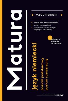 Vademecum matura Język niemiecki 2018. Autor: Srzednicka Joanna, Golis Adrian, Golis Kamil, Lohn Anna. SmakLiter.pl Okładka książki Vademecum matura Język niemiecki 2018