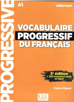 Vocabulaire progressif du Francais niveau debut A1 + CD 3ed. Autor: Miquel Claire. SmakLiter.pl Okładka książki Vocabulaire progressif du Francais niveau debut A1 + CD 3ed
