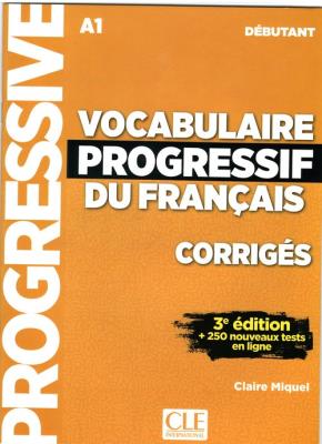 Vocabulaire progressif du Francais niveau debutant A1 klucz 3ed. Autor: Miquel Claire. SmakLiter.pl Okładka książki Vocabulaire progressif du Francais niveau debutant A1 klucz 3ed