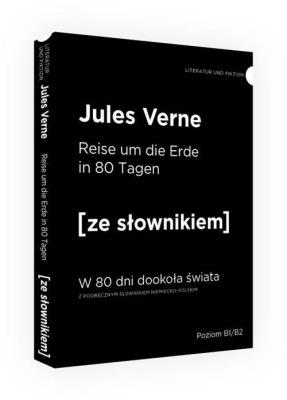 W 80 dni dookoła świata wersja niemiecka ze słownikiem. Autor: Verne Jules. SmakLiter.pl Okładka książki W 80 dni dookoła świata wersja niemiecka ze słownikiem