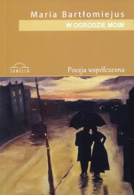 W ogrodzie moim. Autor: Bartłomiejus Maria. SmakLiter.pl Okładka książki W ogrodzie moim