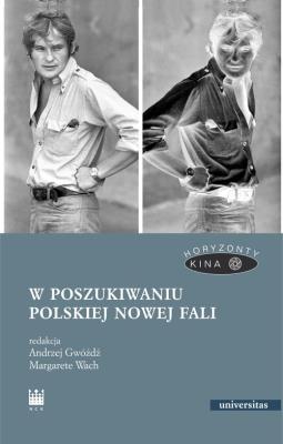 W poszukiwaniu polskiej Nowej Fali. Autor: Margarete Wach, Andrzej Gwóźdź (red.). SmakLiter.pl Okładka książki W poszukiwaniu polskiej Nowej Fali