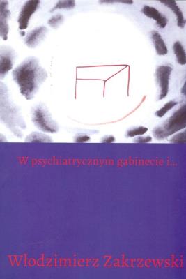 Okładka książki W psychiatrycznym gabinecie i...
