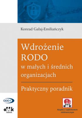 Okładka książki Wdrożenie RODO w małych i średnich organizacjach. Praktyczny poradnik (z suplementem elektronicznym)
