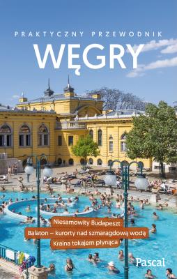 Węgry.Praktyczny przewodnik. Autor: Kociuba Katarzyna. SmakLiter.pl Okładka książki Węgry.Praktyczny przewodnik