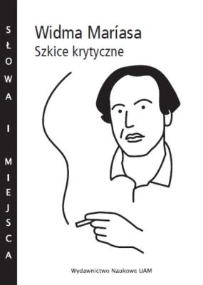 Opakowanie Widma Maríasa Szkice krytyczne